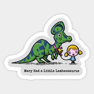 Mary Had a Little Lambeosaurus Sticker